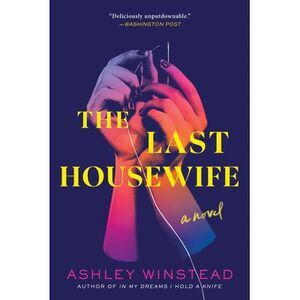 The Last Housewife -- Ashley Winstead